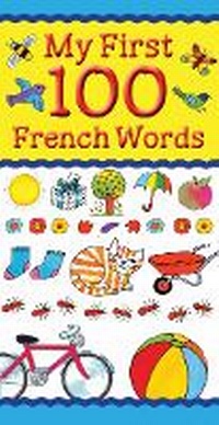 Enlarge image Cover: My First 100 French Words - b small publishing limited