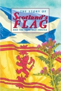 Cover: The Story of Scotland's Flag and the Lion and Thistle - Waverley Books