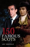 Cover: 150 Famous Scots - Waverley Books