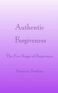Cover: Authentic Forgiveness - Spirit Press