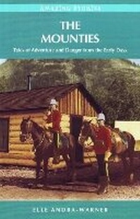 Abbildung von: The Mounties - Heritage House Publishing Co Ltd