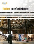 Cover: Timber in Refurbishment - TRADA Technology Ltd
