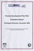 Cover: Practice Development Plan Pilot Evaluation Report, Participant Summary, Nov 2008 - Scottish Dental Practice Based Research Network