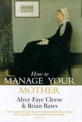 Cover: How to Manage Your Mother - Metro Books, London