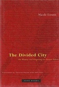 Cover: The Divided City - Zone Books