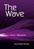 Cover: The Wave: Petty Tyrants Bk. 5 - Red Pill Press