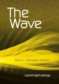 Cover: The Wave: Facing the Unknown Bk. 6 - Red Pill Press