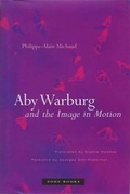 Cover: Aby Warburg and the Image in Motion - Zone Books