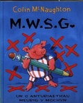 Cover: Cyfres Meurig y Mochyn: M.W.S.G. - Cymdeithas Lyfrau Ceredigion