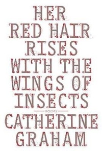 Enlarge image Cover: Her Red Hair Rises with the Wings of Insects - Wolsak and Wynn