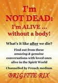 Cover: I'm Not Dead: I'm Alive... Without a Body!: Volume 1 - Con-Psy Publications