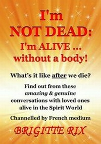 Enlarge image Cover: I'm Not Dead: I'm Alive... Without a Body!: Volume 1 - Con-Psy Publications