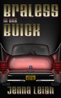 Cover: Braless In The Buick - Champagne Books