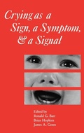 Cover: Crying as a Sign, a Symptom, and a Signal - Mac Keith Press
