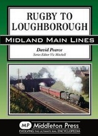 Enlarge image Cover: Rugby to Loughborough - Middleton Press
