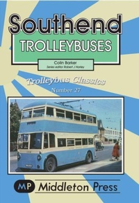 Enlarge image Cover: Southend Trolleybuses - Middleton Press
