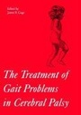 Cover: The Treatment of Gait Problems in Cerebral Palsy - Cambridge University Press