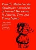Cover: Prechtl's Method on the Qualitative Assessment of General Movements in Preterm, Term and Young Infants - Cambridge University Press