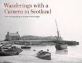 Cover: Wanderings with a Camera in Scotland - Royal Commission on the Ancient & Historical Monuments of Scotland