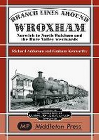 Enlarge image Cover: Branch Lines Around Wroxham - Middleton Press