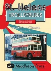 Enlarge image Cover: St Helens Trolleybuses - Middleton Press