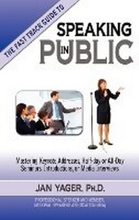Enlarge image Cover: The Fast Track Guide to Speaking in Public - Hannacroix Creek Books Inc.,U.S.