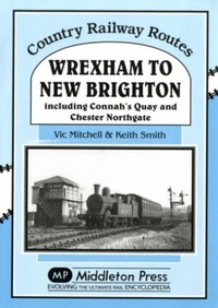 Enlarge image Cover: Wrexham to New Brighton - Middleton Press