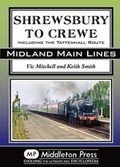 Cover: Shrewsbury to Crewe - Middleton Press