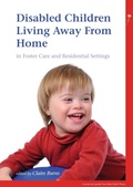 Cover: Disabled Children Living Away from Home in Foster Care and Residential Settings - Mac Keith Press