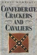 Cover: Confederate Crackers and Cavaliers - McWhiney Foundation Press