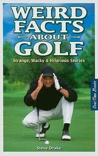 Abbildung von: Weird Facts about Golf - OverTime Books