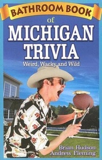 Enlarge image Cover: Bathroom Book of Michigan Trivia - Blue Bike Books