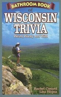 Cover: Bathroom Book of Wisconsin Trivia - Blue Bike Books