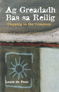 Cover: Ag Greadadh Bas Sa Reilig - Clapping in the Cemetery - Clo Iar-Chonnachta Teo