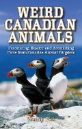 Cover: Weird Canadian Animals - Blue Bike Books