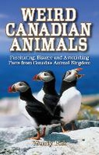Enlarge image Cover: Weird Canadian Animals - Blue Bike Books