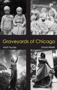 Abbildung von: Graveyards of Chicago - Everything Goes Media, LLC