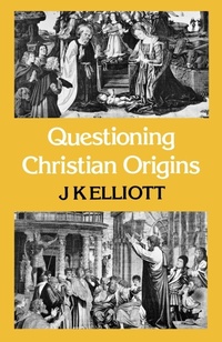 Enlarge image Cover: Questioning Christian Origins - SCM Press