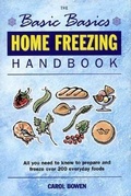 Cover: Basics Basics Home Freezing Handbook - Grub Street Publishing