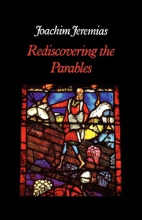 Enlarge image Cover: Rediscovering the Parables - SCM Press