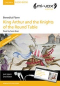 Cover: King Arthur and the Knights of the Round Table - Mi-Vox