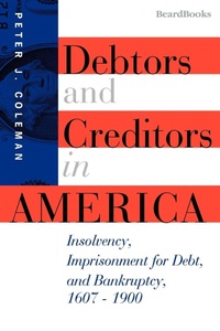 Abbildung von: Debtors and Creditors in America - Beard Books