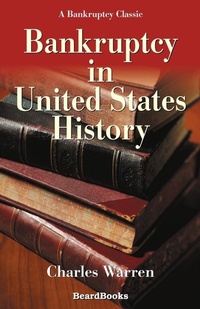 Abbildung von: Bankruptcy in United States History - Beard Books