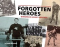 Cover: Forgotten Heroes - J. Gordon Shillingford Publishing