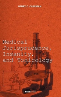 Abbildung von: Medical Jurisprudence, Insanity and Toxicology - Beard Books
