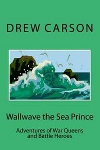 Enlarge image Cover: Wallwave the Sea Prince - S A Carson