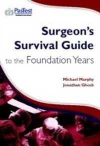 Enlarge image Cover: Surgeon's Survival Guide for Foundation Years - PasTest Ltd