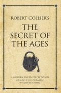 Cover: Robert Collier's The Secret of the Ages - Infinite Ideas Limited