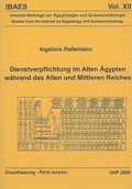 Cover: Dienstverpflichtung im Alten Agypten Wahrend des Alten und Mittleren Reiches - Golden House Publications