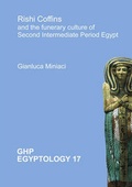 Cover: Rishi Coffins and the Funerary Culture of Second Intermediate Period Egypt - Golden House Publications